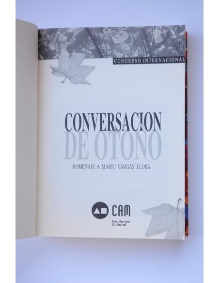 Conversación de Otoño. Homenaje a Mario Vargas Llosa. Congreso Internacional