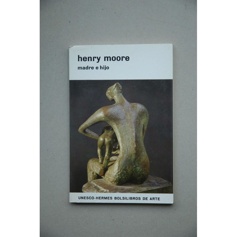 Henry Moore : madre e hijo