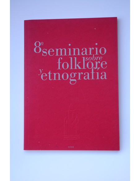 8ª Seminario sobre folklore y etnografía, 2008