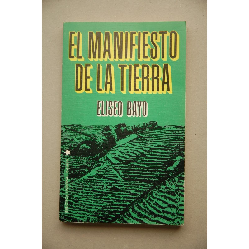 El manifiesto de la tierra : descripción del paso de la sociedad agraria a la sociedad industrial en España