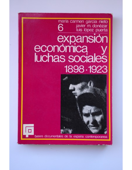 Expansión económica y luchas sociales 1898 - 1923