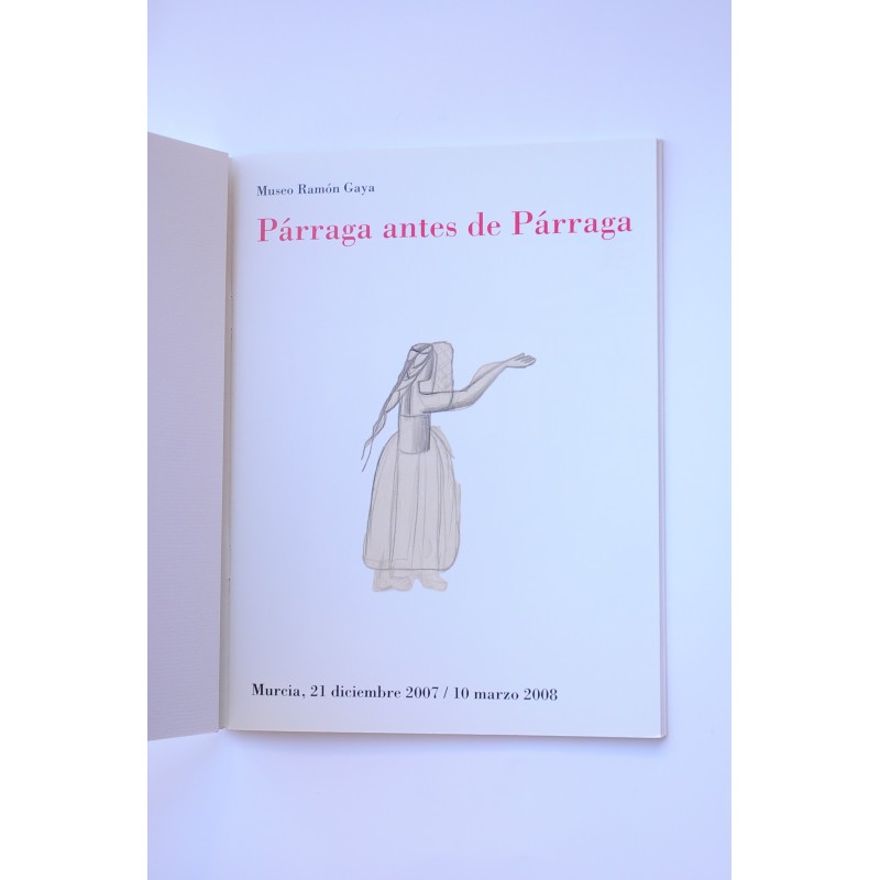 Párraga antes de Párraga