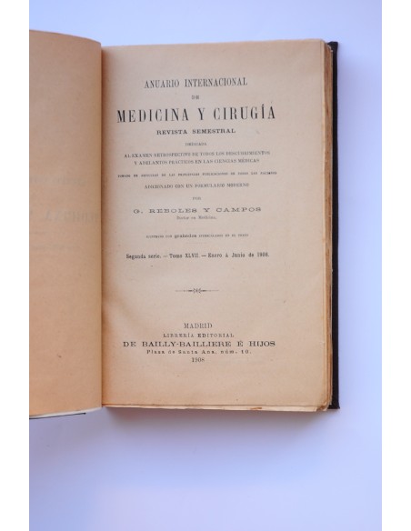 Anuario internacional de medicina y cirugía. Revista semestral. Segunda serie. Tomo XLVII.  enero - julio 1908