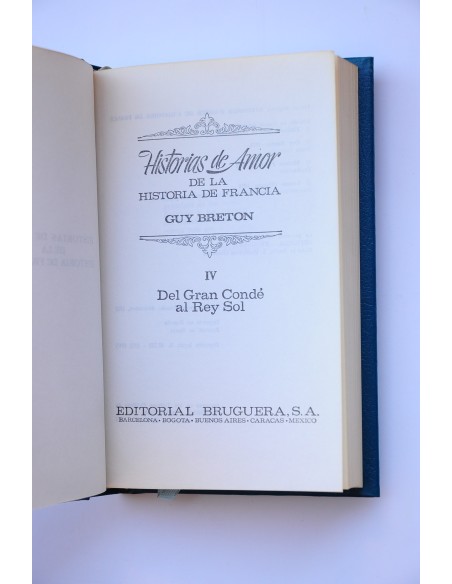 Historia de amor de la historia de Francia. IV. Del Gran Condé al Rey Sol