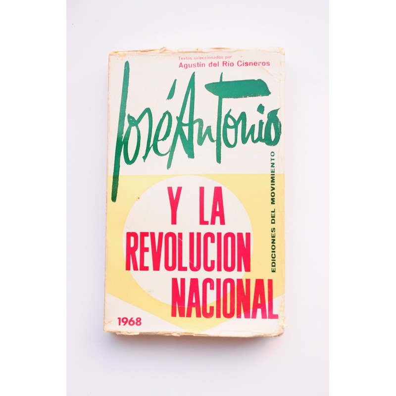 Jose Antonio y la Revolución Nacional