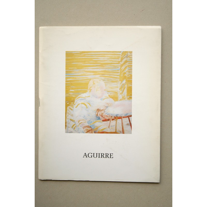 Luis Fernando Aguirre : [catálogo de exposiciones] : Palacio Velarde, abril-mayo 1984