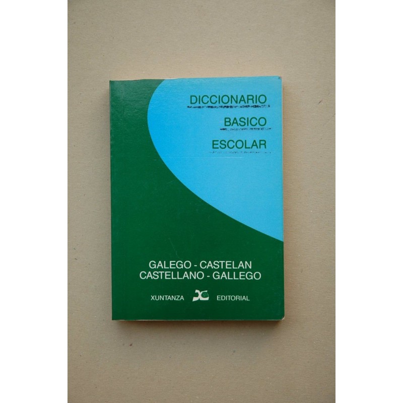 DICCIONARIO Básico Escolar : galego-castelan , castellano-gallego