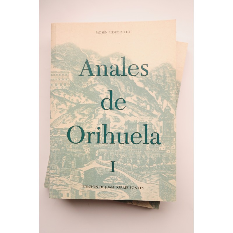 Anales de Orihuela. Siglos XIV - XVI