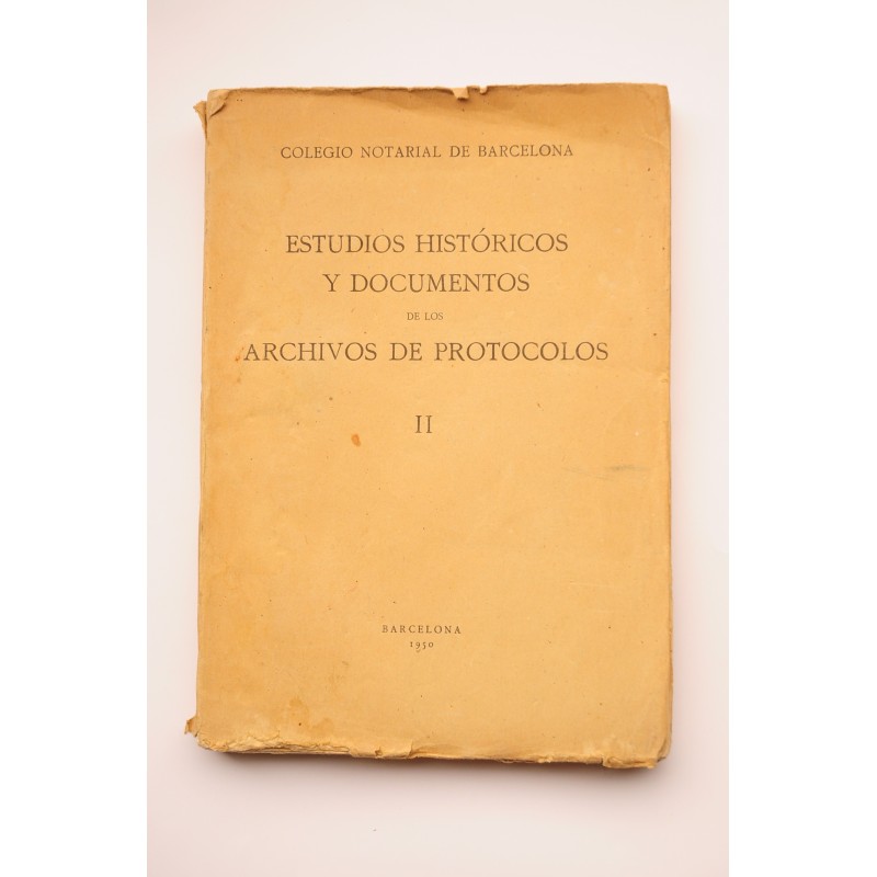 Estudios históricos y documentos de los Archivos de protocolos. II