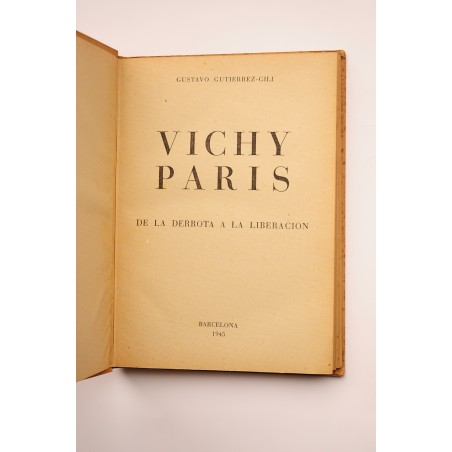 Vichy - Paris : de la derrota a la liberación