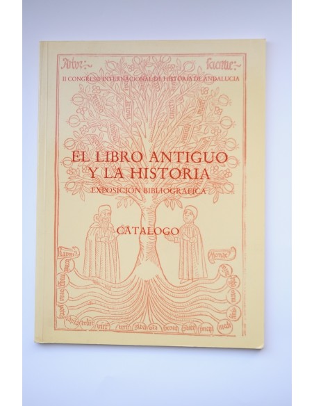 El libro antiguo y la historia. Exposición bibliográfica