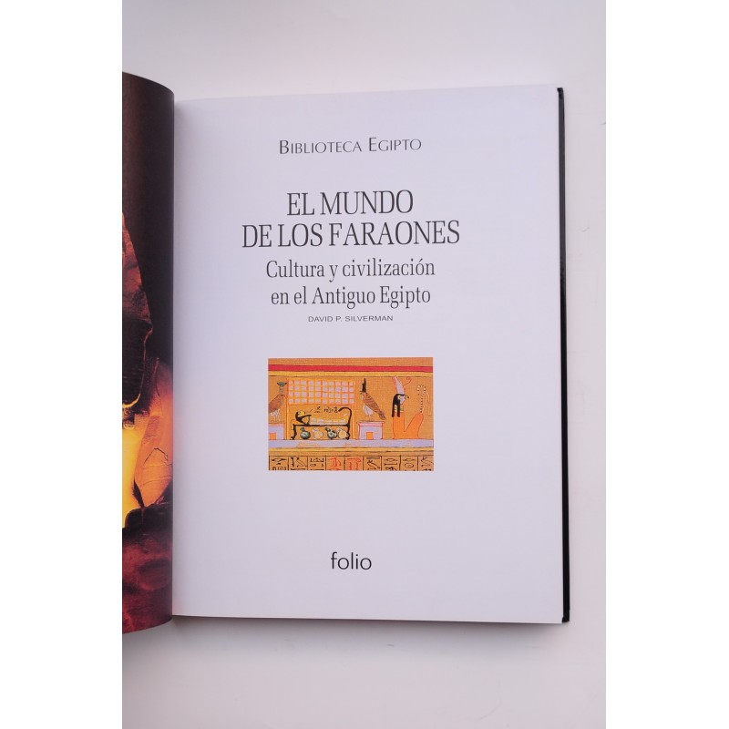 El mundo de los faraones. Cultura y...