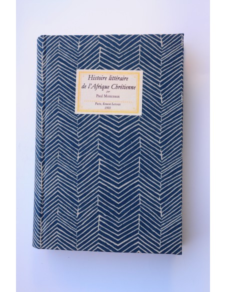 Histoire littéraire de L'Afrique chrétienne. Depuis les origines jusqu'a l'invasion arabe. III