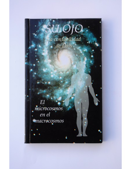 Su ojo. La contabilidad de Dios. El microcosmos en el microcosmos