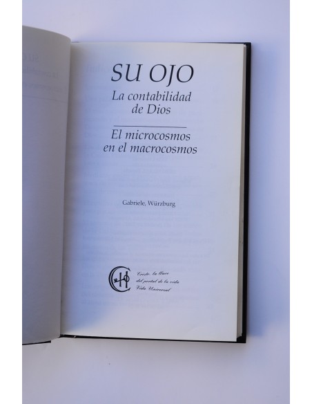 Su ojo. La contabilidad de Dios. El microcosmos en el microcosmos