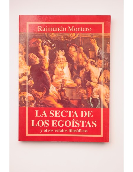 La secta de los egoístas y otros relatos filosóficos