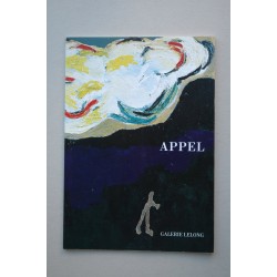 Karel Appel. Sag zum abschied leise Servus : [catálogo de...