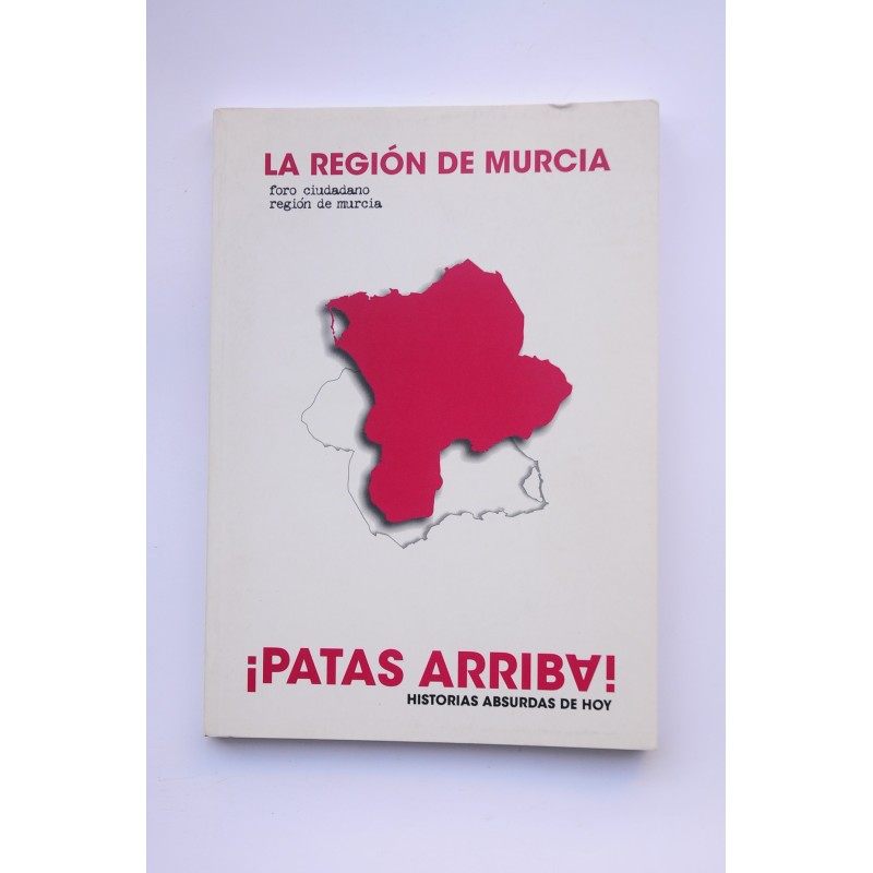 ¡La Región de Murcia patas arriba!