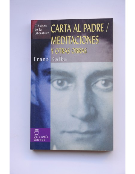 Carta al padre. Meditaciones y otras obras