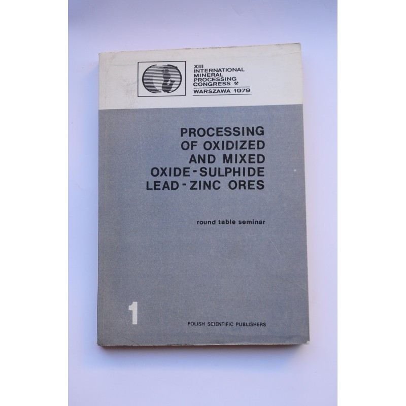 Processing of oxidized and mixed oxide, sulphide, lead, zinc ores