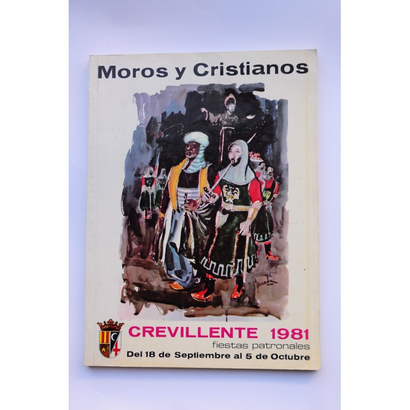 Crevillente. Fiestas Patronales 1981. Moros y Cristianos
