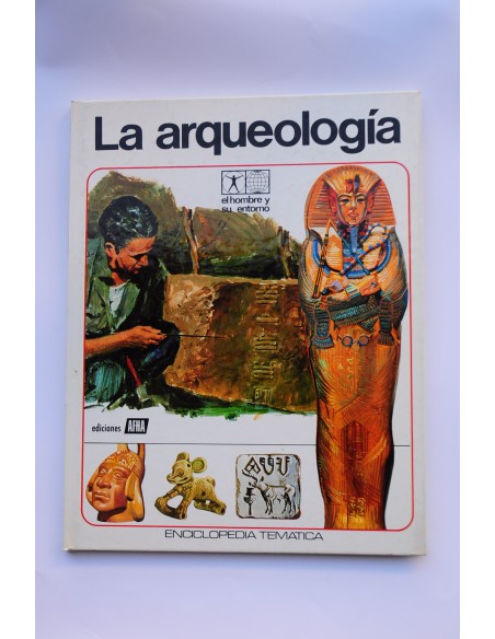 La arqueología : enciclopedia temática
