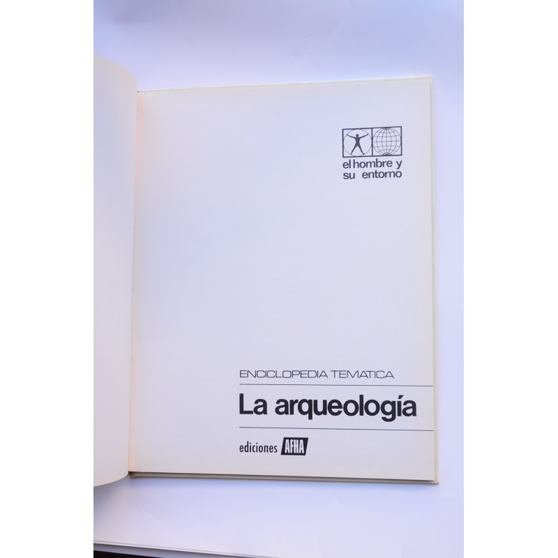 La arqueología : enciclopedia temática