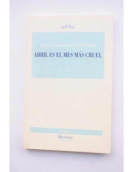 Abril es el mes más cruel