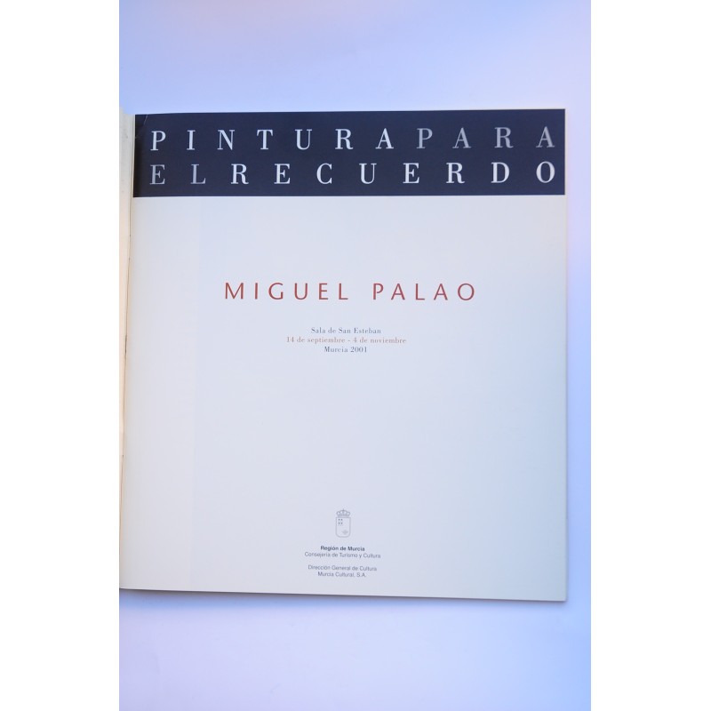 Pintura para el recuerdo. Miguel Palao 