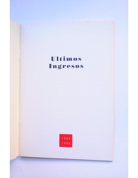 Últimos ingresos. 1989 - 1990