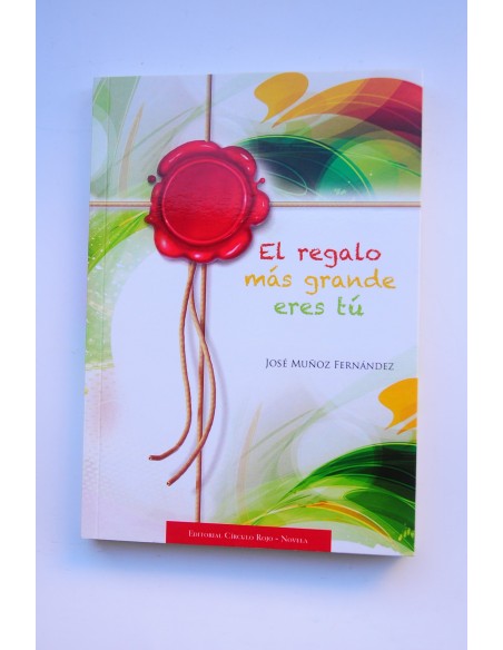 El regalo más grande eres tú. Una leyenda espiritual