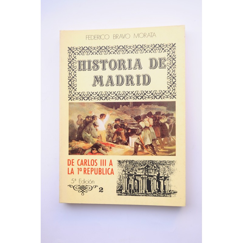 Historia de Madrid. 2. De Carlos III a la 1ª República