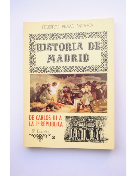 Historia de Madrid. 2. De Carlos III a la 1ª República