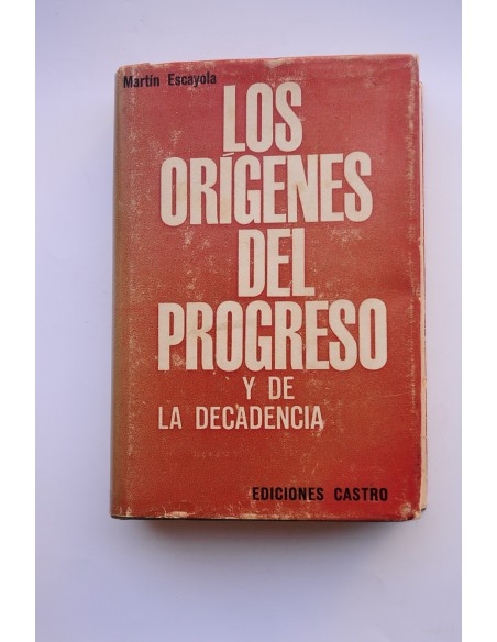 Los orígenes del progreso y de la decadencia