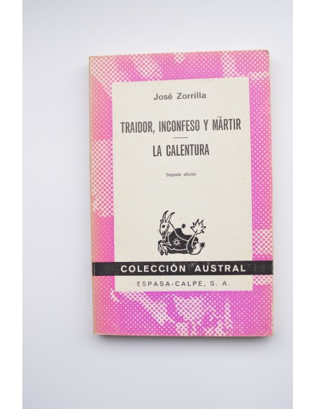 Traidor, inconfeso y mártir y La calentura