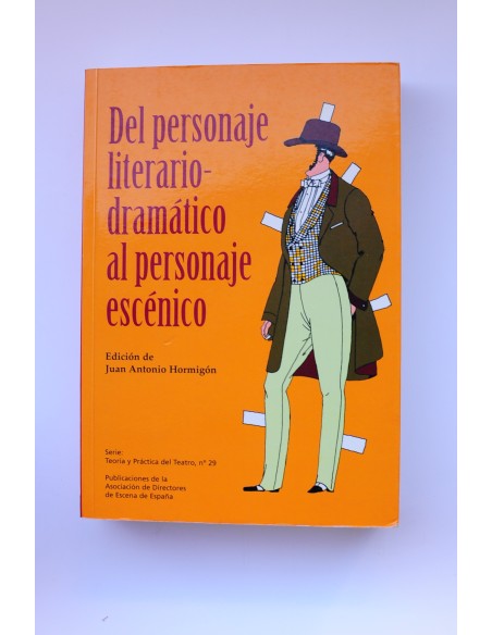 Del personaje literario-dramático al personaje escénico