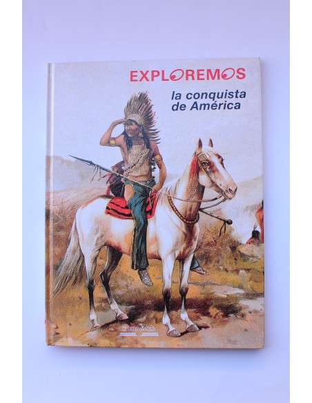 Exploremos la conquista de América