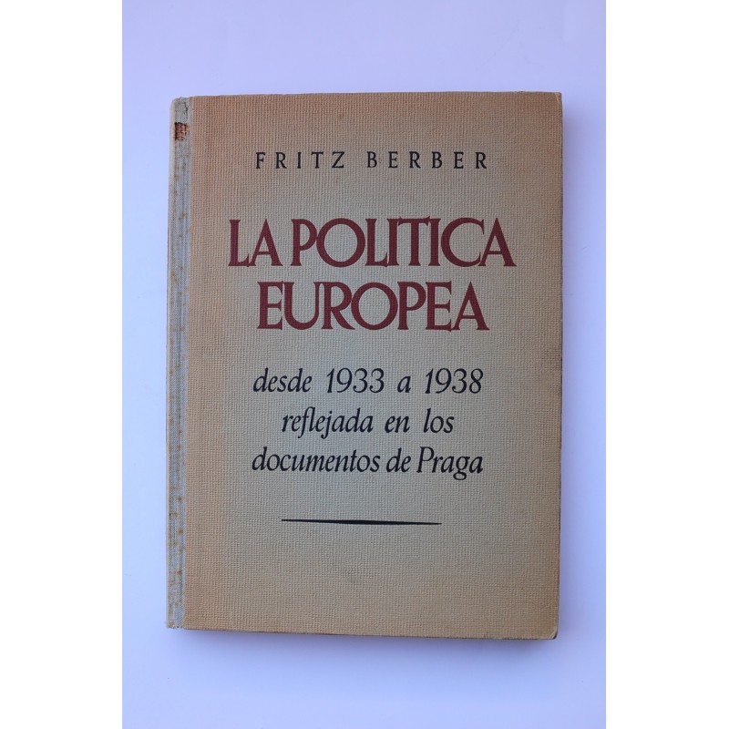 La política europea desde 1933 a 1938 reflejada en los documentos de Praga