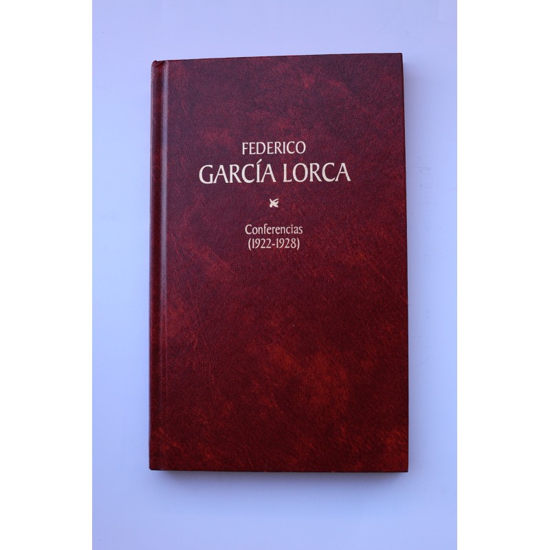 Federico García Lorca. Conferencias (1922 - 1928)