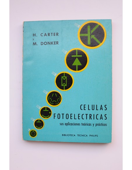 Células fotoeléctricas. Sus aplicaciones teóricas y prácticas