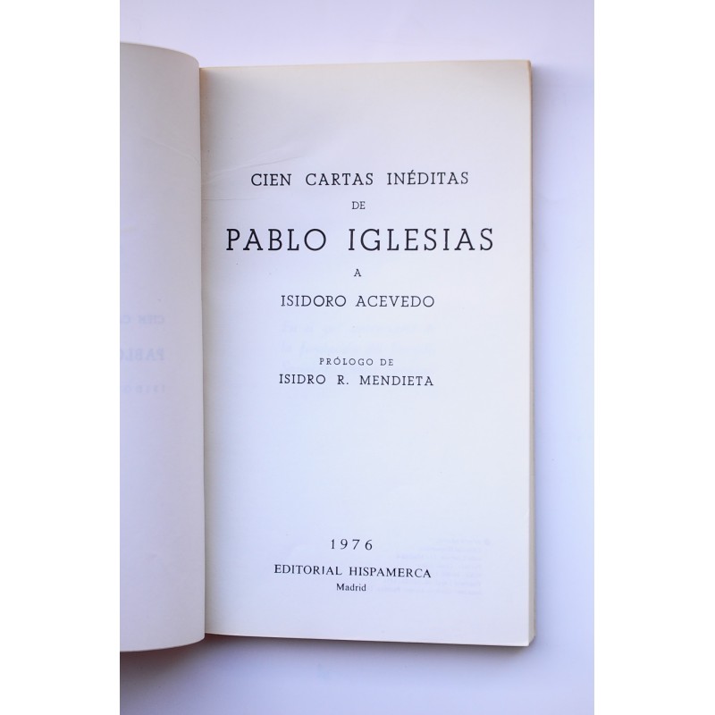 Cien cartas inéditas de Pablo Iglesias a...