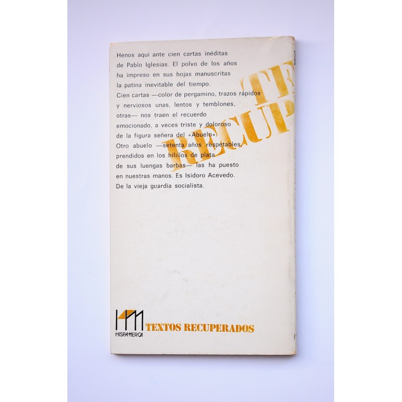 Cien cartas inéditas de Pablo Iglesias a...