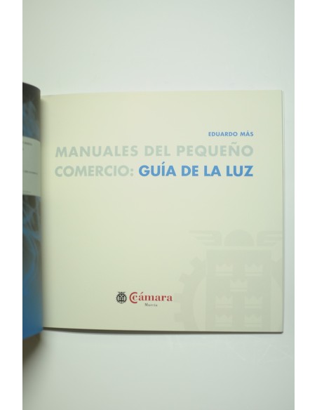 Manuales del pequeño comercio. Guía de la luz