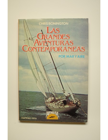 Las grandes aventuras contemporáneas por mar y aire