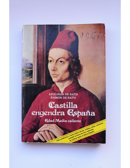 Castilla engendra España. Edad Media caliente