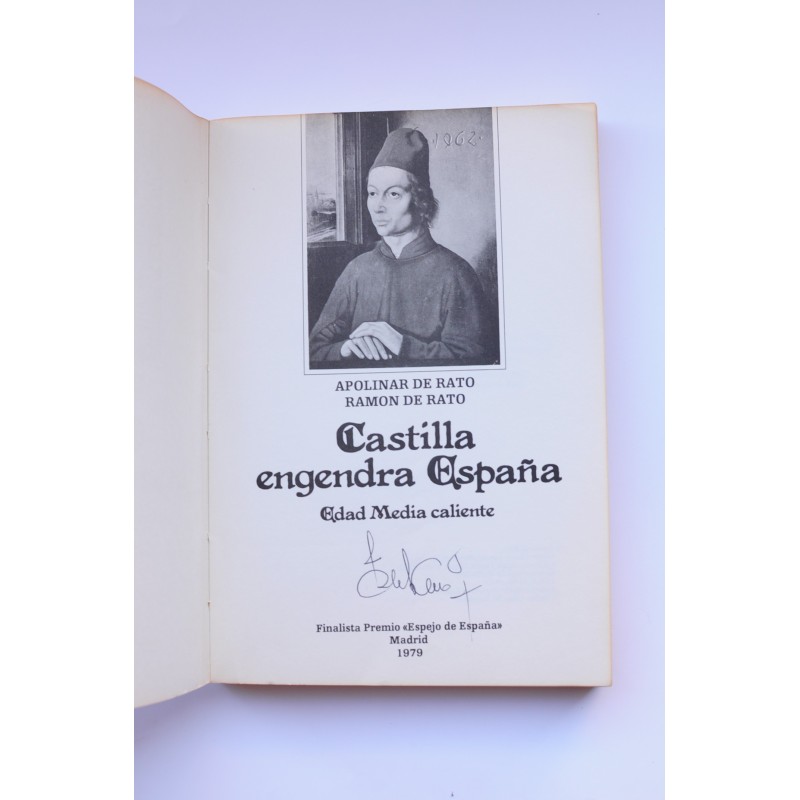 Castilla engendra España. Edad Media caliente