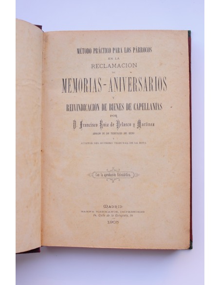Método práctico para los párrocos en la reclamación de memorias-aniversarios y reivindicación de bienes de capellanías
