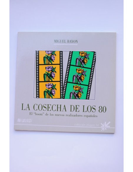 La cosecha de los 80. El boom de los nuevos realizadores españoles