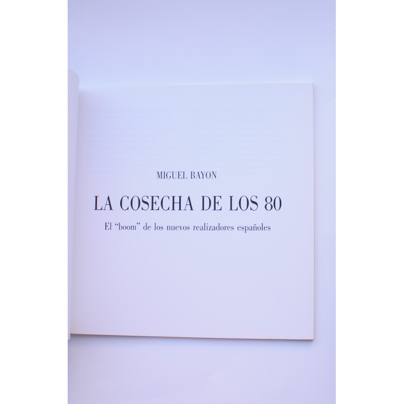 La cosecha de los 80. El boom de los nuevos...