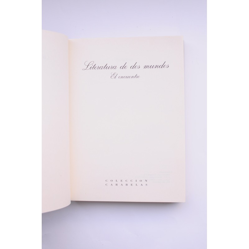 El Encuentro. Literatura de dos mundos.Tomo I :...